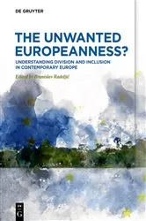 Book cover of The Unwanted Europeanness? by Branislav Radeljić