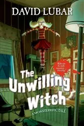 Book cover of The Unwilling Witch by David Lubar