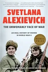 Book cover of The Unwomanly Face of War by Svetlana Alexievich