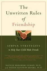 Book cover of The Unwritten Rules of Friendship by Eileen Kennedy-Moore