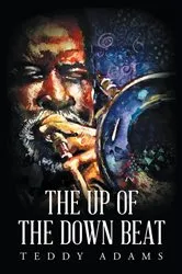 Book cover of The Up of The Down Beat by Teddy Adams