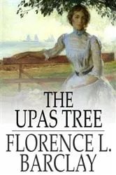 Book cover of The Upas Tree by Florence L. Barclay