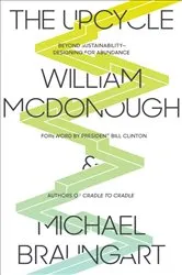 Book cover of The Upcycle by William McDonough