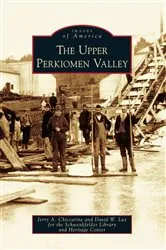 Book cover of The Upper Perkiomen Valley by Jerry A. Chiccarine