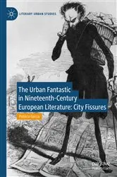 Book cover of The Urban Fantastic in Nineteenth-Century European Literature by Patricia García