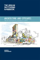 Book cover of The Urban Sketching Handbook Architecture and Cityscapes by Gabriel Campanario