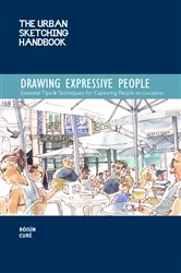 Book cover of The Urban Sketching Handbook Drawing Expressive People by Róisín Curé