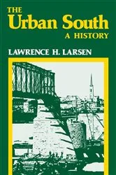 Book cover of The Urban South by Lawrence H. Larsen