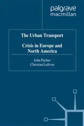 Book cover of The Urban Transport Crisis in Europe and North America by J. Pucher