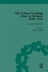 Book cover of The Urban Working Class in Britain, 1830–1914 Vol 1 by Andrew August