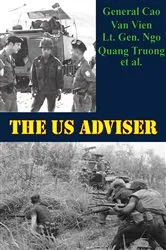 Book cover of The US Adviser by General Cao Van Vien