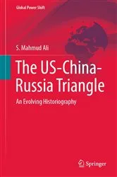 Book cover of The US-China-Russia Triangle by S. Mahmud Ali