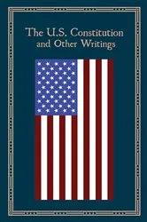 Book cover of The U.S. Constitution and Other Writings by Editors of Canterbury Classics