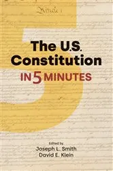 Book cover of The U.S. Constitution in Five Minutes by Joseph L. Smith