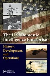 Book cover of The U.S. Domestic Intelligence Enterprise by Darren E. Tromblay