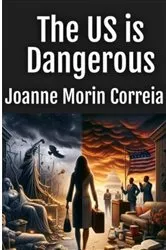 Book cover of The US is Dangerous by Unknown