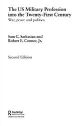 Book cover of The US Military Profession into the 21st Century by Sam Sarkesian