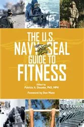Book cover of The U.S. Navy SEAL Guide to Fitness by Patricia A. Deuster