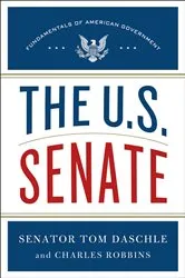 Book cover of The U.S. Senate by Tom Daschle