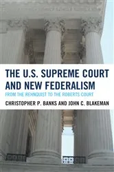 Book cover of The U.S. Supreme Court and New Federalism by Christopher P. Banks