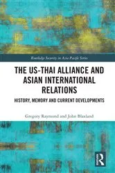 Book cover of The US-Thai Alliance and Asian International Relations by Unknown