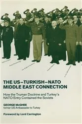 Book cover of The US-Turkish-NATO Middle East Connection by George McGhee