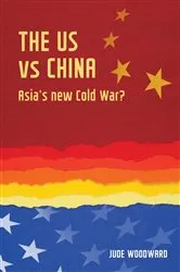 Book cover of The US vs China by Jude Woodward