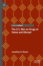 Book cover of The U.S. War on Drugs at Home and Abroad by Jonathan D. Rosen
