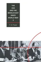 Book cover of The USA and the Middle East Since World War 2 by T.G. Fraser