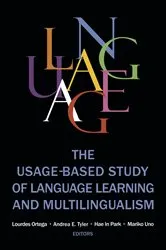 Book cover of The Usage-based Study of Language Learning and Multilingualism by Lourdes Ortega