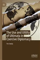 Book cover of The Use and Utility of Ultimata in Coercive Diplomacy by Tim Sweijs