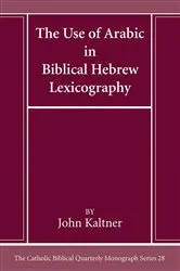 Book cover of The Use of Arabic in Hebrew Biblical Lexicography by John Kaltner