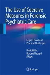 Book cover of The Use of Coercive Measures in Forensic Psychiatric Care by Birgit Völlm