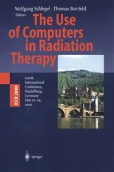 Book cover of The Use of Computers in Radiation Therapy by Wolfgang Schlegel