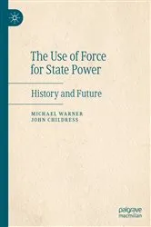 Book cover of The Use of Force for State Power by Michael Warner