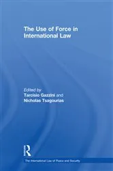 Book cover of The Use of Force in International Law by Nicholas Tsagourias