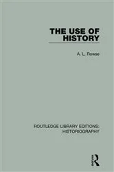 Book cover of The Use of History by A. L. Rowse