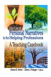Book cover of The Use of Personal Narratives in the Helping Professions by Jessica K Heriot