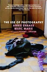 Book cover of The Use of Photography by Annie Ernaux