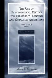 Book cover of The Use of Psychological Testing for Treatment Planning and Outcomes Assessment (3rd ed.) by Mark E. Maruish