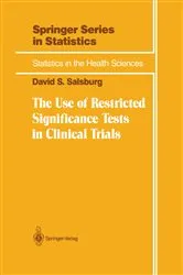 Book cover of The Use of Restricted Significance Tests in Clinical Trials by David S. Salsburg