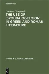 Book cover of The use of 'spoudaiogeloion' in Greek and Roman literature by Lawrence Giangrande