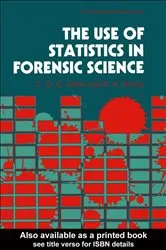 Book cover of The Use Of Statistics In Forensic Science by C. G. G. Aitken