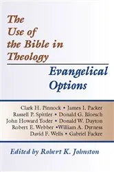 Book cover of The Use of the Bible in Theology/Evangelical Options by Unknown