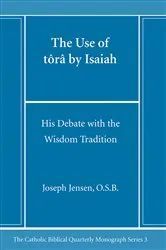 Book cover of The Use of tôrâ by Isaiah by Joseph OSB Jensen