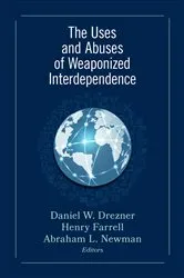 Book cover of The Uses and Abuses of Weaponized Interdependence by Daniel W. Drezner