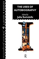 Book cover of The Uses Of Autobiography by Cambridge. Julia Swindells Homerton College