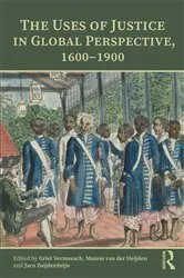 Book cover of The Uses of Justice in Global Perspective, 1600–1900 by Griet Vermeesch