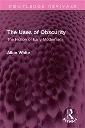 Book cover of The Uses of Obscurity by Allon White