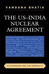 Book cover of The US–India Nuclear Agreement by Vandana Bhatia